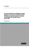 Von der Entstehung und Bedeutung der religiösen Toleranz im Hinblick auf die Effizienz des absolutistischen Staates am Beispiel des Josephinismus 1765-1790