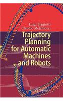 Trajectory Planning for Automatic Machines and Robots