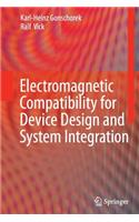 Electromagnetic Compatibility for Device Design and System Integration