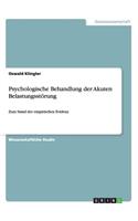 Psychologische Behandlung der Akuten Belastungsstörung