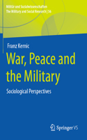 War, Peace and the Military