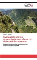 Evaluacion de Los Aprendizajes En El Marco del Continuo Humano
