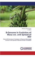 B-Genome in Evolution of Musa CVS. and Spread of Bsv