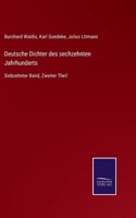 Deutsche Dichter des sechzehnten Jahrhunderts