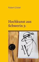 Hochkunst aus Schwerin 3