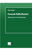 Fernseh-Volkstheater: Theaterware Im Fernsehsystem