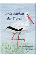 Andi Adebar, der Storch