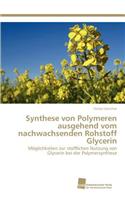 Synthese von Polymeren ausgehend vom nachwachsenden Rohstoff Glycerin
