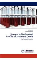 Haemato-Biochemical Profile of Japanese Quails