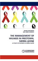 The Management of Hiv/AIDS in Freetown, Sierra Leone