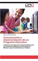 Comunicación e Implementación de un Programa Educativo