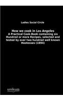 How we cook in Los Angeles