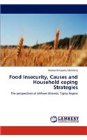 Food Insecurity, Causes and Household Coping Strategies