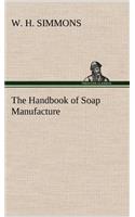 The Handbook of Soap Manufacture