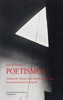 Poetismus. Aesthetische Theorie Und Kuenstlerische Praxis Der Tschechischen Avantgarde