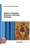 History of Eastern Orthodox Christian Theology: (English)
