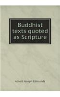 Buddhist Texts Quoted as Scripture