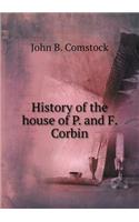 History of the House of P. and F. Corbin