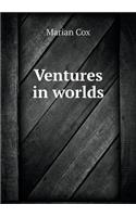 Ventures in Worlds