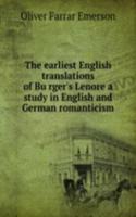earliest English translations of Burger's Lenore a study in English and German romanticism
