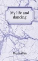 My life and dancing