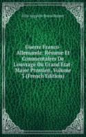 Guerre Franco-Allemande: Resume Et Commentaires De L'ouvrage Du Grand Etat-Major Prussien, Volume 3 (French Edition)