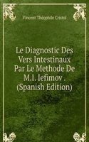 Le Diagnostic Des Vers Intestinaux Par Le Methode De M.I. Iefimov . (Spanish Edition)