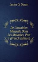 De L'inanition Minerale Dans Les Maladies, Part 1 (French Edition)