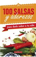 100 Salsas Y Aderezos Para Darle Sabor a Tu Vida