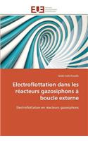 Electroflottation dans les réacteurs gazosiphons à boucle externe