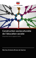 Construction socioculturelle de l'éducation sociale