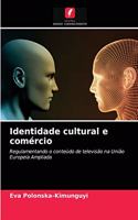 Identidade cultural e comércio