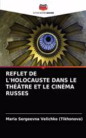 Reflet de l'Holocauste Dans Le Théâtre Et Le Cinéma Russes