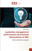 Leadership managérial et performances de Provinces Démembrées en RDC