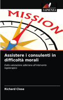 Assistere i consulenti in difficoltà morali