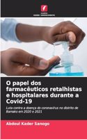 O papel dos farmacêuticos retalhistas e hospitalares durante a Covid-19