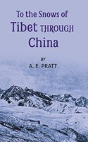 To the Snows of Tibet and China: Travels in Central Asia