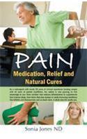 Pain Medication, Relief and Natural Cures
