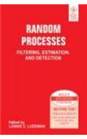 Random Processes: Filtering, Estimation And Detection
