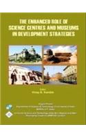 Enchanced Role of Science Centres and Museums in Development Strategies