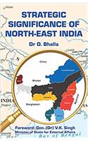 Strategic Significance of North East India