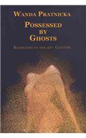 Possessed by Ghosts
