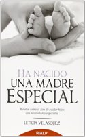 Ha nacido una madre especial