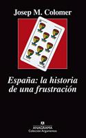 Espana: la historia de una frustracion