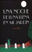 Una noche de luna llena en mi jardin