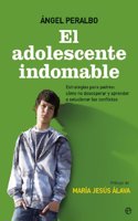 El adolescente indomable : estrategias para padres : como no desesperar y aprender a solucionar los conflictos