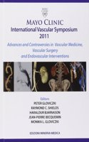 Mayo Clinic - International Vascular Symposium 2011: Advances and Controversies in Vascular Medicine, Vascular Surgery and Endovascular Interventions