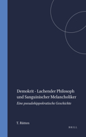 Demokrit - Lachender Philosoph Und Sanguinischer Melancholiker