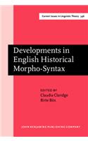 Developments in English Historical Morpho-Syntax