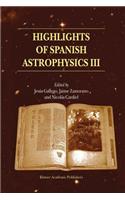 Highlights of Spanish Astrophysics III